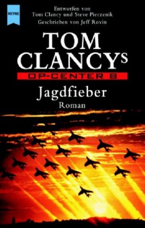 Tom Clancy's Op- Center 8. Jagdfieber.
