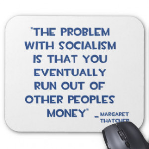 THE PROBLEM WITH SOCIALISM MARGARET THATCHER QUOTE MOUSE PAD