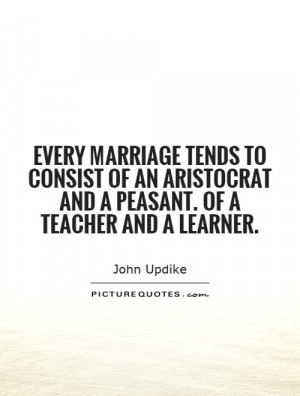 ... aristocrat and a peasant. Of a teacher and a learner. Picture Quote #1