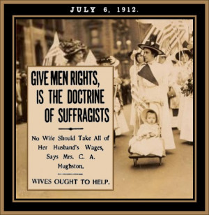 1912 – Early Feminists Against Misandry Say: “Give Men Rights”