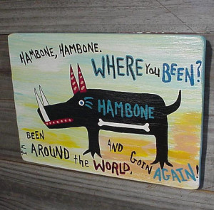 WILD HOG Hambone. Where have you been.. Restaurant Sign..Primitive ...