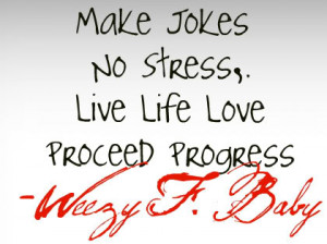 ... ://www.pics22.com/make-jokes-no-stress-baby-quote/][img] [/img][/url