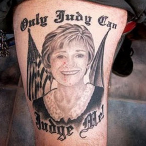 funny judge Judy quote celebrity portrait unique tattoo uncategorized