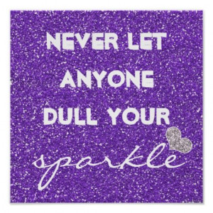 Purple Never Let Anyone Dull Your Sparkle