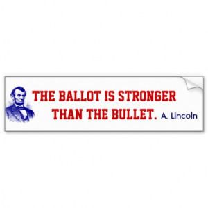 Abraham Lincoln Quote Bumper Stickers Ballot Vote