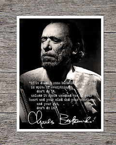 ... -Bukowski-Signature-Art-Print-Inspirational-Writers-Quote-Poster