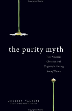 ... Myth: How America's Obsession with Virginity is Hurting Young Women