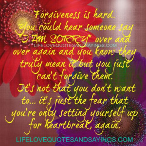 Forgiveness Is Hard.. | Love Quotes And SayingsLove Quotes And Sayings