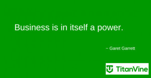 ... quote from garet garrett business business motivational quotes garet