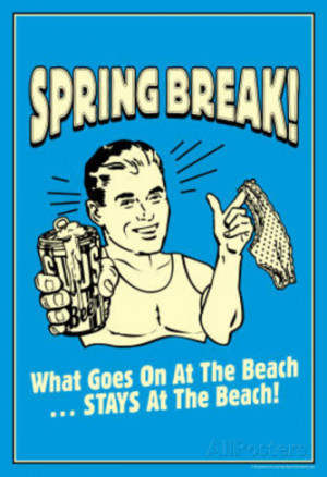 Spring Break Goes On At Beach Stays At Beach Funny Retro Poster ...