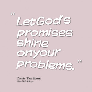 Quotes Picture: let god's promises shine on your problems