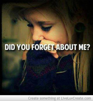 Did You Forget About Me