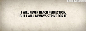 Strive for Perfection Quote
