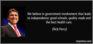 We believe in government involvement that leads to independence: good ...