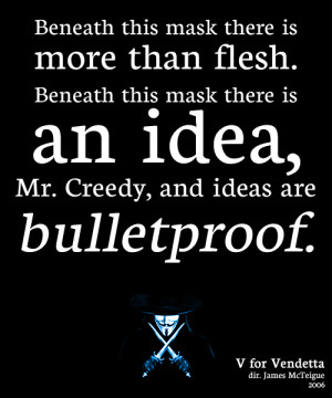 for Vendetta Ideas are bulletproof