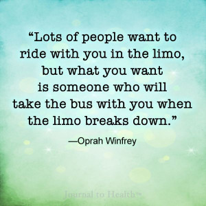 Oprah Winfrey quote | We’ve all had experience with fair-weather ...