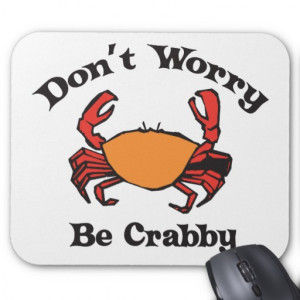 dont_worry_be_crabby_mouse_pad-rda2eea0985b4499b881937c466a57f44_x74vi ...