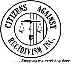 Citizens Against Recidivism, Inc - has a great article explaining ...