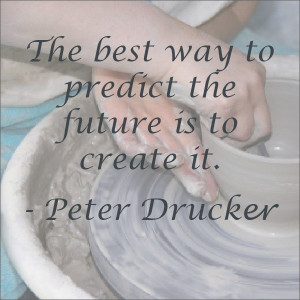 Peter drucker, quotes, sayings, on future, great, quote