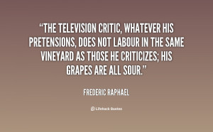 The television critic, whatever his pretensions, does not labour in ...