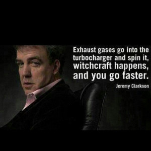 Jeremy Clarkson- this is the best way to explain car talk to me.