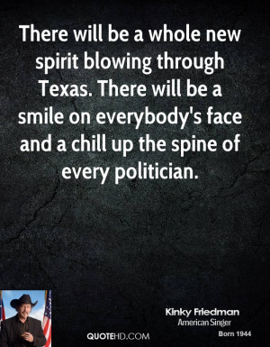 There will be a whole new spirit blowing through Texas. There will be ...