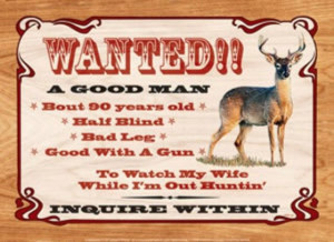 Wanted A Good Man Watch Wife I'm Hunting Funny Tin Sign #KO09