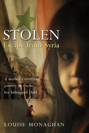 Louise Monaghan Stolen: Escape from Syria