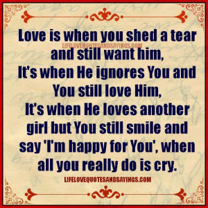... Love s when you shed | Love Quotes And SayingsLove Quotes And Sayings