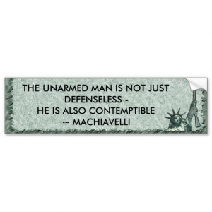 bumper stickers quotes – lady liberty gun quote machiavelli bumper ...