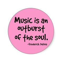 Music Is An Outburst Of The Soul