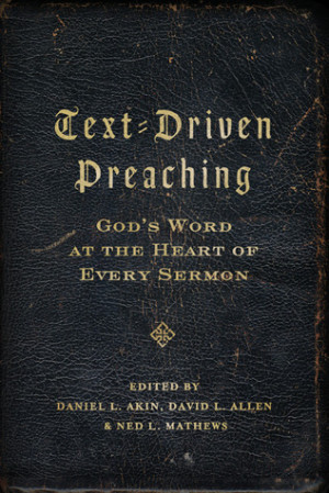 Start by marking “Text-Driven Preaching: God's Word at the Heart of ...