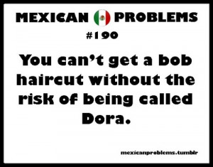 ... tags for this image include: Dora, haircut, mexican and problem