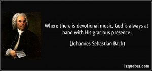 Where there is devotional music, God is always at hand with His ...