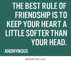 greatest friendship quotes from anonymous design your own quote