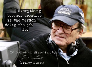 click-the-image-for-19-more-sidney-lumets-quotes-on-directing.jpg