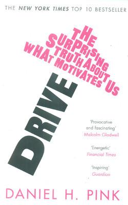 Buy Drive: The Surprising Truth about What Motivates us: Book