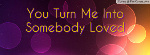 you_turn_me_into-122068.jpg?i