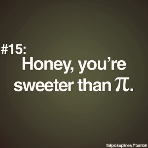 Honey you are sweeter than pie