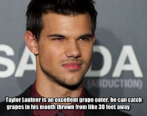 Taylor Lautner Quotes