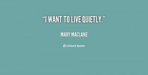 quote-Mary-MacLane-i-want-to-live-quietly-24654.png