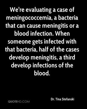 ... infection. When someone gets infected with that bacteria, half of the