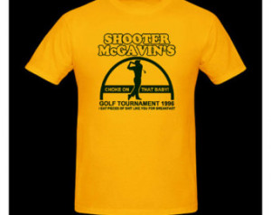 Shooter McGavin T-Shirt. Happy Gilm ore ...