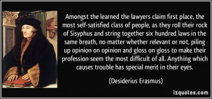 Amongst the learned the lawyers claim first place, the most self ...