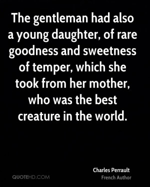 The gentleman had also a young daughter, of rare goodness and ...