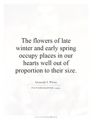 The flowers of late winter and early spring occupy places in our ...