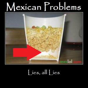 Mexican-Problems-All-Lies-Maruchan-Soup