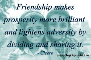 Friendship Quotes_Friendship makes prosperity