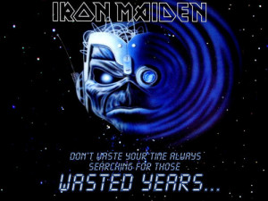 IRON MAIDEN - WASTED YEARS - From the coast of gold, across the seven ...