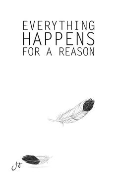 Everything happens for a reason #words #quotes #sayings